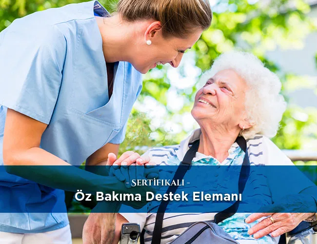 Öz Bakıma Destek Elemanı | Antalya ve Manavgat Kursları | Kariyer Eğitim Merkezi