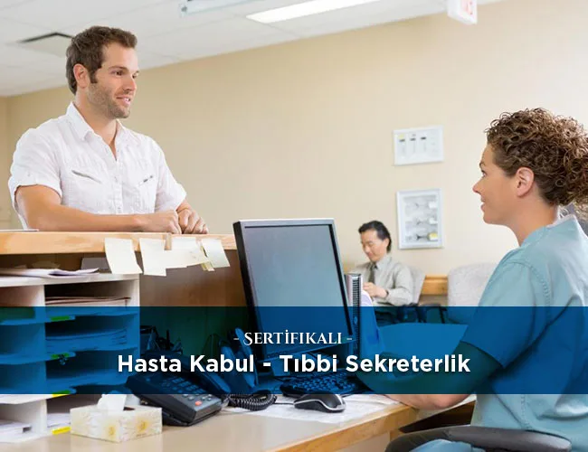 Hasta Kabul – Tıbbi Sekreterlik | Antalya ve Manavgat Kursları | Kariyer Eğitim Merkezi